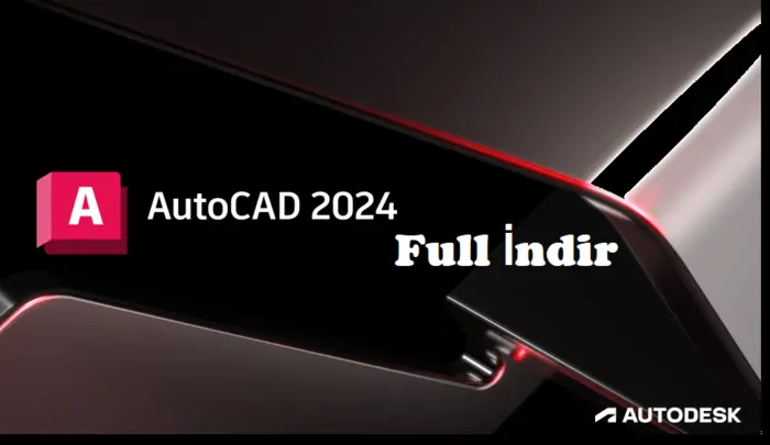 Autodesk AutoCAD 2024 Full Crack İndir